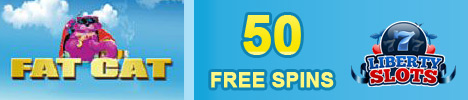 Name:  50-free-spins-fat cat-slot-liberty-slots-casino.jpg
Views: 3314
Size:  23.0 KB