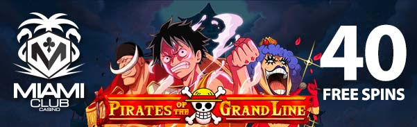 40 Fs On Pirates Of The Grand Line At Miami Club Casino 